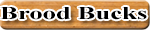 Brood Bucks Button Mobile